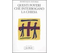 Questi poveri che interrogano la Chiesa