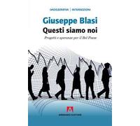 Questi siamo noi. Progetti e speranza per il Bel Paese