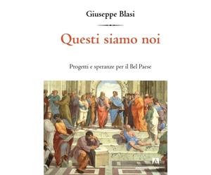 Questi siamo noi. Progetti e speranze per il «bel paese»