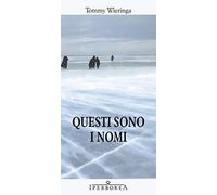 Questi sono i nomi - Wieringa Tommy