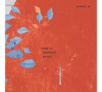Questio Io - Take A Moment Apart ((Available March 20th. Pre-order only.))