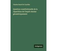 Question constitutionelle de la répartition de l'impôt résolue géométriquement