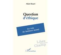 Question d’éthique: La voie du bonheur moral