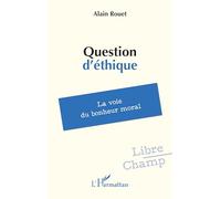 Question d’éthique: La voie du bonheur moral
