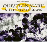 Question Mark - 96 Tears Forever