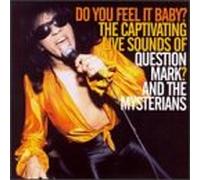 Question Mark & Mysterian - Do You Feel It Baby ?