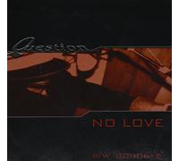 Question - No Love / Goodbye