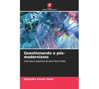 Questionando o pós-modernismo: Uma leitura alquímica da série Harry Potter