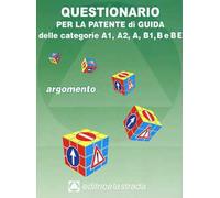 Questionario per la patente di guida delle categorie A1, A2, A, B1, B e BE. Argomento