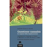 Questione cannabis. Le ragioni della legalizzazione