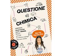 Questione di chimica. Dentrificio, smartphone, caffè, sonno, amore... perché la chimica spiega davvero tutto