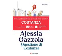 Questione di Costanza. Nuova ediz. - Gazzola Alessia