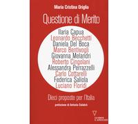 Questione di merito. Dieci proposte per l'italia - 2020 - Guerini