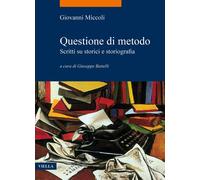 Questione di metodo. Scritti su storici e storiografia
