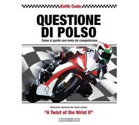 Questione di polso. Come si guida una moto da competizione