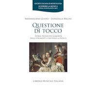 Questione di tocco. Storia, tecniche e sonorità degli strumenti a tastiera e a pizzico