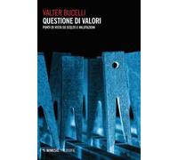 Questione di valori. Punti di vista su scelte e valutazioni