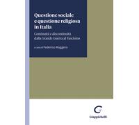 Questione sociale e questione religiosa in Italia. Continuità e discontinu...