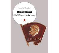 Questioni del leninismo - Stalin Iosif V.