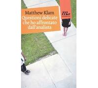 Questioni delicate che ho affrontato dall'analista