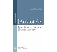 Questioni di armonia. Problemi, Libro XIX. Testo greco a fronte