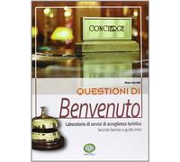 Questioni di benvenuto. Per gli Ist. professionali alberghieri. Con espansione online