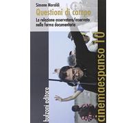 Questioni di campo. La relazione osservatore/osservato nella forma documentaria