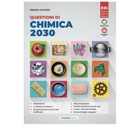 Questioni di chimica 2030. Per le Scuole superiori. Con e-book. Con espansione online