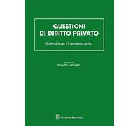 Questioni di diritto privato - itinerari per l'insegnamento