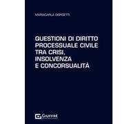 Questioni di diritto processuale civile tra crisi, insolvenza e concorsualità