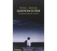 Questioni di fede. Una professione scettica del cristianesimo