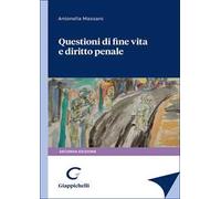 Questioni di fine vita e diritto penale