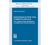 Libri Serraino-Questioni Di Fine Vita E Dir.Pen.