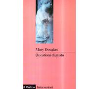 Questioni di gusto. Stili di pensiero tra volgarità e raffinatezza