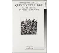 Questioni di legge. Valore ed etica in Pierre Klossowski