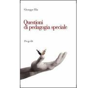 Questioni di pedagogia speciale. Itinerari di ricerca, contesti di inclusione, p