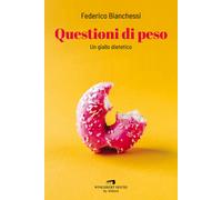 Questioni di peso - Bianchessi Federico