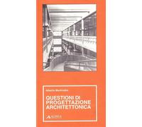 Questioni di progettazione architettonica - [Alinea Editrice]