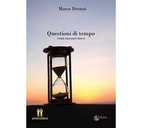 Questioni di tempo. Venti racconti brevi