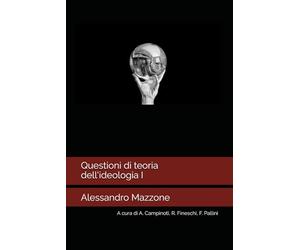 Questioni di teoria dell'ideologia I