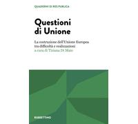 Libri Questioni Di Unione. La Costruzione Dell'unione Europea Tra Difficolta E R