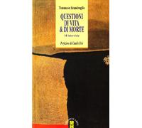 Questioni di vita & di morte. Dieci interviste