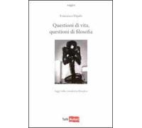 Questioni di vita, questioni di filosofia