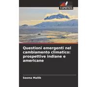 Questioni emergenti nel cambiamento climatico: prospettive indiane e americane