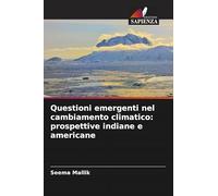 Questioni emergenti nel cambiamento climatico: prospettive indiane e americane