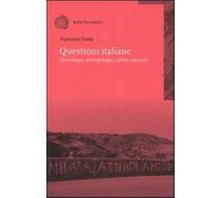 Questioni italiane. Demonologia, antropologia, critica culturale - Faeta F...