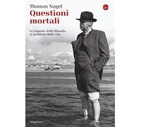 Questioni mortali. Le risposte della filosofia ai problemi della vita