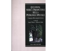 Questioni, sfide e prospettive della pedagogia speciale. L'impegno della comunità scientifica