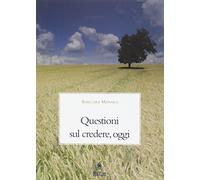 Questioni sul credere, oggi