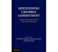 Questioning Credible Commitment: Perspectives on the Rise of Financial Capitalism